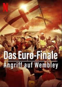 Das Euro Finale Angriff auf Wembley The Final: Attack on Wembley Netflix Streamen online