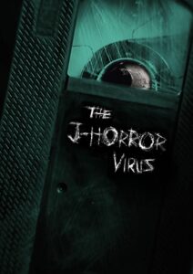 The J Horror Virus