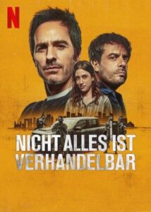 Nicht alles ist verhandelbar No Negociable Non Negotiable Netflix Streamen online