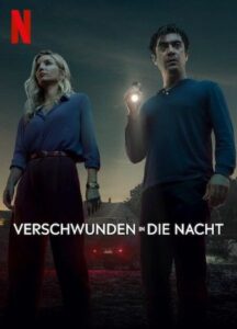 Verschwunden in die Nacht Svaniti Nella Notte Vanished into the Night Netflix streamen online