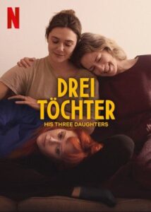 Drei Töchter His Three Daughters Netflix Streamen online