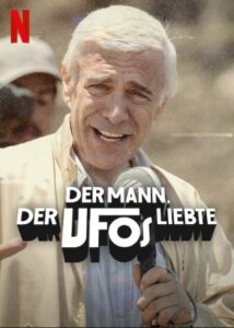 Der Mann der Ufos liebte El hombre que amaba los platos voladores The Man Who Loved UFOs Netflix Streamen online