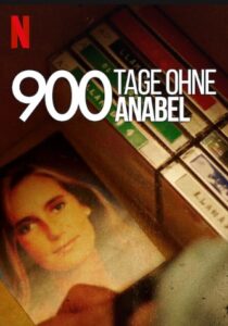 900 Tage ohne Anabel 900 Days Without Anabel 900 dias sin Anabel Netflix Streamen online